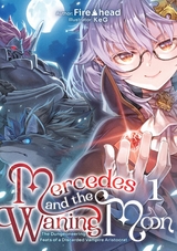 Mercedes and the Waning Moon: The Dungeoneering Feats of a Discarded Vampire Aristocrat Volume 1 -  Fire Head