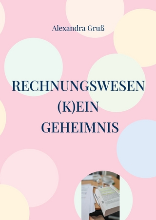 Rechnungswesen (k)ein Geheimnis