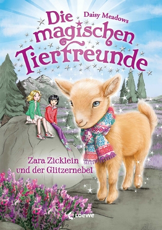 Die magischen Tierfreunde (Band 22) - Zara Zicklein und der Glitzernebel