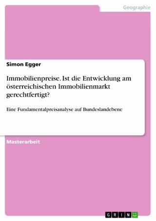 Immobilienpreise. Ist die Entwicklung am österreichischen Immobilienmarkt gerechtfertigt?
