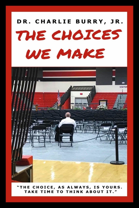 Choices We Make -  Charlie Burry