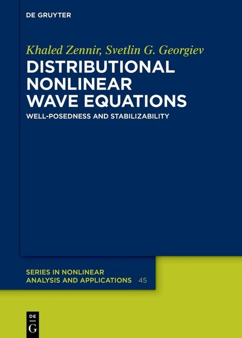 Distributional Nonlinear Wave Equations -  Khaled Zennir,  Svetlin G. Georgiev