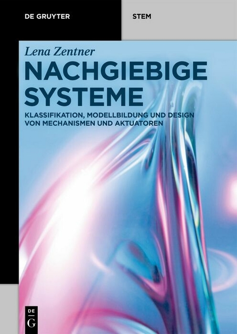 Nachgiebige Systeme -  Lena Zentner
