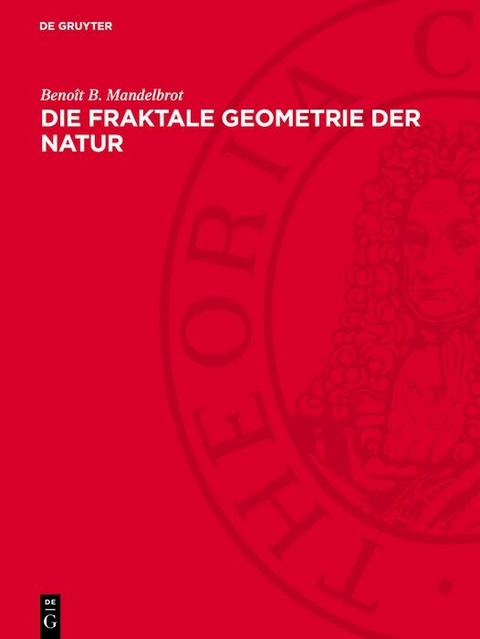 Die fraktale Geometrie der Natur - Benoît B. Mandelbrot