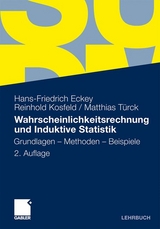 Wahrscheinlichkeitsrechnung und Induktive Statistik - Hans Friedrich Eckey, Reinhold Kosfeld, Matthias Türck