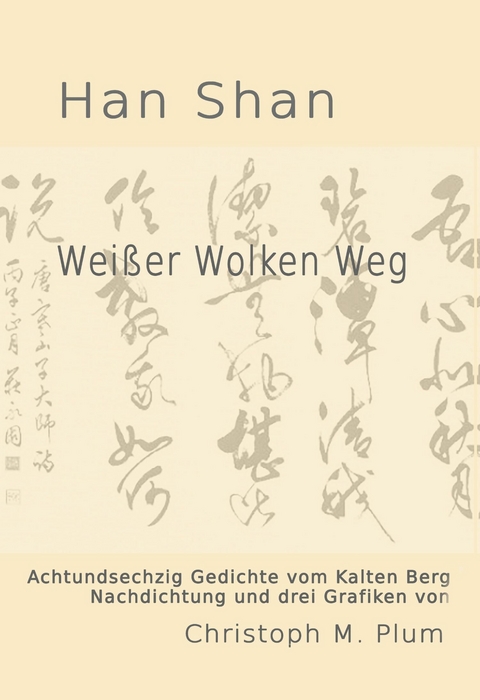 Wei&szlig;er Wolken Weg - Christoph M. Plum, Han Shan