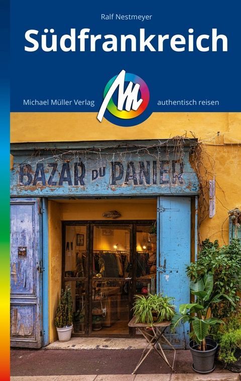 MICHAEL M&Uuml;LLER REISEF&Uuml;HRER S&uuml;dfrankreich -  Ralf Nestmeyer