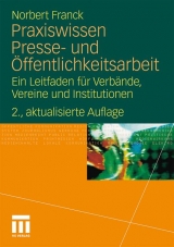 Praxiswissen Presse- und &Ouml;ffentlichkeitsarbeit - Norbert Franck