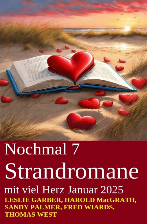 Nochmal 7 Strandromane mit viel Herz Januar 2025 -  Leslie Garber,  Fred Wiards,  Sandy Palmer,  Harold MacGrath,  Thomas West