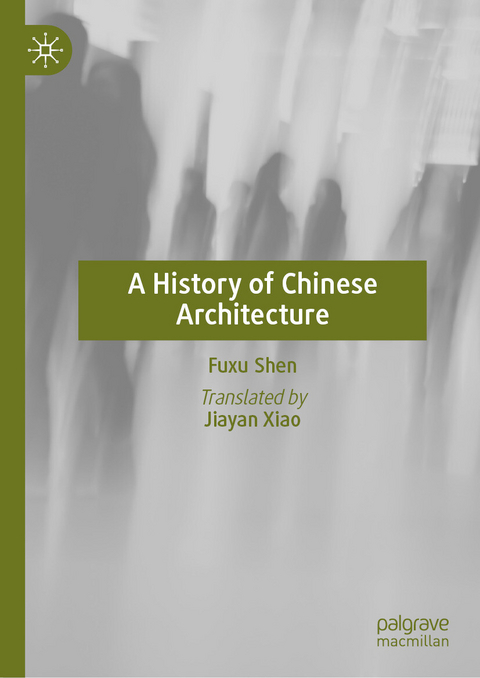 A History of Chinese Architecture -  Fuxu Shen