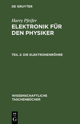 Die Elektronenr&ouml;hre - Harry Pfeifer