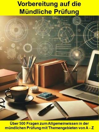 Vorbereitung auf die Mündliche Prüfung
