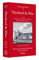 A Landscape History of Thetford & Diss (1824-1922) - LH3-144 - 