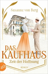 Das Kaufhaus &ndash; Zeit der Hoffnung - Susanne von Berg