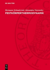 Festk&ouml;rperthermodynamik - Hermann Schmalzried, Alexandra Navrotsky