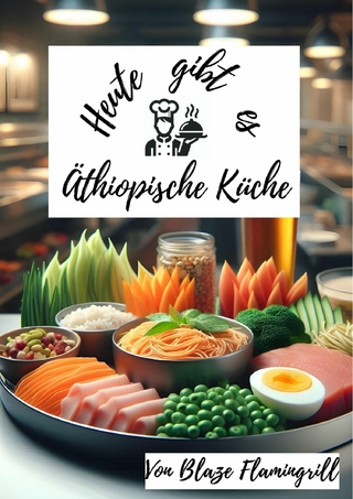 Heute gibt es - Äthiopische Küche
