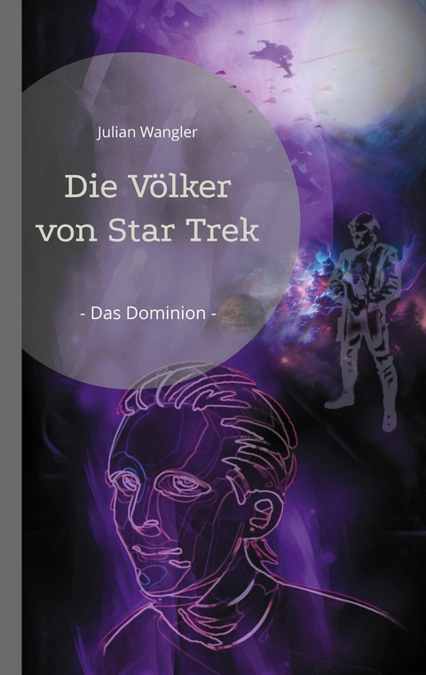 Die V&ouml;lker von Star Trek - Julian Wangler