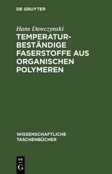 Temperaturbest&auml;ndige Faserstoffe aus organischen Polymeren - Hans Dawczynski