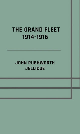 The Grand Fleet 1914-1916 - Illusrated Edition
