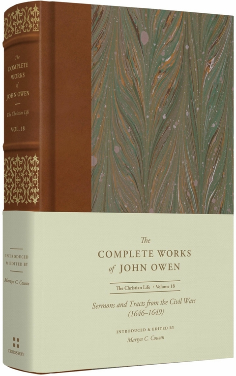 Sermons and Tracts from the Civil Wars (1646&ndash;1649) (Volume 18) - John Owen