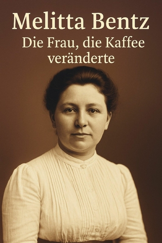 Melitta Bentz - Die Frau, die Kaffee veränderte