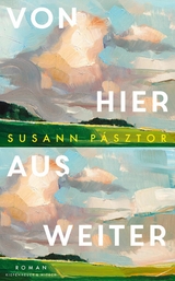 Von hier aus weiter - Susann P&aacute;sztor