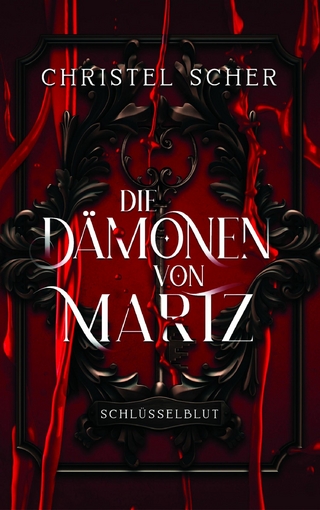 Die Dämonen von Martz - Schlüsselblut