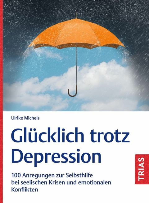 Gl&uuml;cklich trotz Depression - Ulrike Michels