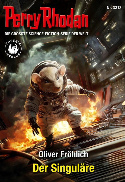 Perry Rhodan 3313: Der Singul&auml;re -  Oliver Fr&ouml;hlich