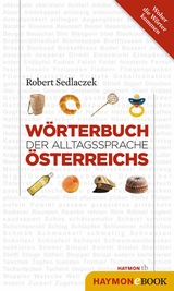 W&ouml;rterbuch der Alltagssprache &Ouml;sterreichs - Robert Sedlaczek