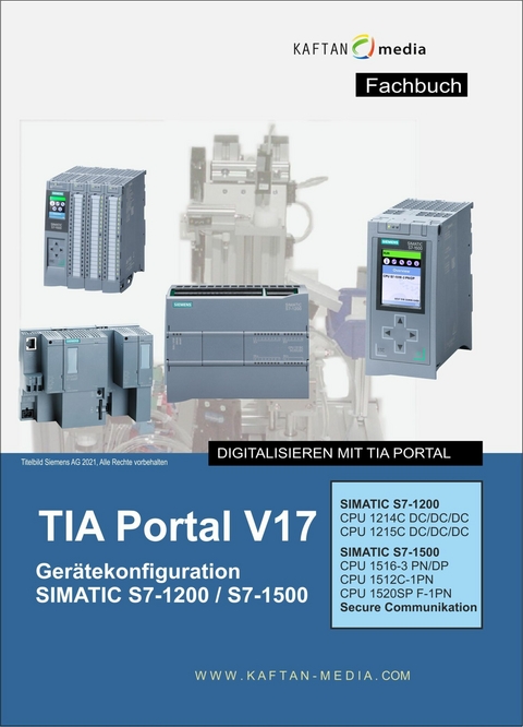 TIA Portal V17 Ger&auml;tekonfiguration S7-1200 / S7-1500 -  J&uuml;rgen Kaftan