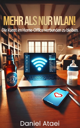 Mehr als nur WLAN! Die Kunst im Home-Office verbunden zu bleiben
