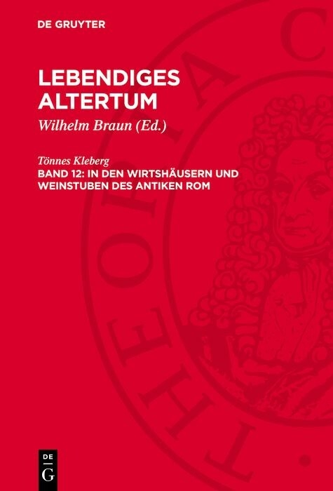 In den Wirtsh&auml;usern und Weinstuben des antiken Rom - T&ouml;nnes Kleberg