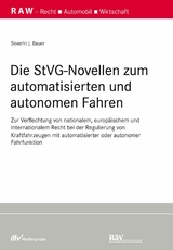 Die StVG-Novellen zum automatisierten und autonomen Fahren - Severin Bauer