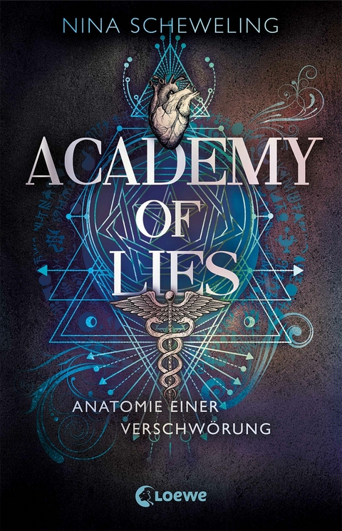 Academy of Lies (Band 1) - Anatomie einer Verschw&ouml;rung - Nina Scheweling