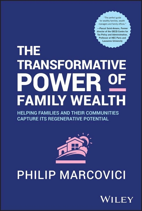 The Transformative Power of Family Wealth - Philip Marcovici