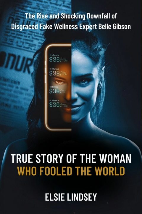 True Story of the Woman Who Fooled The World -  Elsie Lindsey