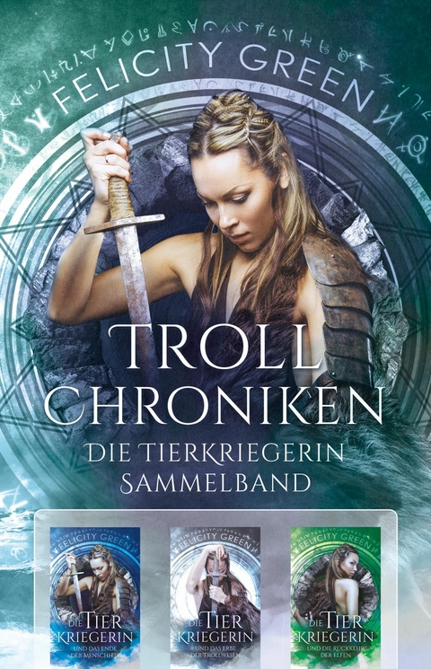 Troll-Chroniken - Felicity Green