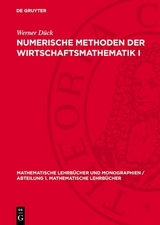 Numerische Methoden der Wirtschaftsmathematik I - Werner Dück