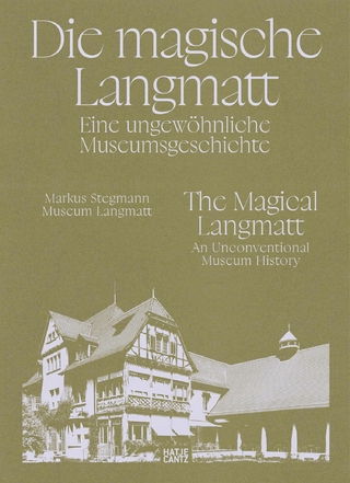 Die magische Langmatt. Eine ungewöhnliche Museumsgeschichte | The magical Langmatt. An unconventional Museum history