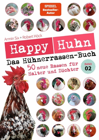 Happy Huhn - Das Hühnerrassen-Buch Band 2