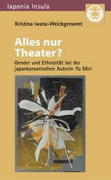 Alles nur Theater? - Kristina Iwata-Weickgenannt