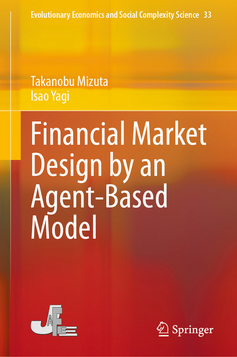 Financial Market Design by an Agent-Based Model - Takanobu Mizuta, Isao Yagi