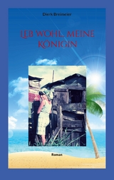 Leb wohl, meine K&ouml;nigin - Dierk Breimeier