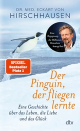 Der Pinguin, der fliegen lernte -  Eckart von Hirschhausen