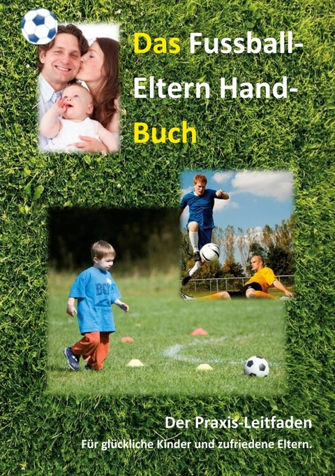 Das Fussball-Eltern Handbuch - 