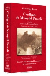A Landscape History of Cardigan & Mynydd Preseli (1819-1923) - LH3-145 - 