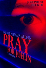 Pray for Joelin - Josephine Becker