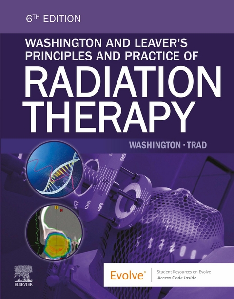 Washington and Leaver's Principles and Practice of Radiation Therapy - E-BOOK -  Megan Trad,  Charles M. Washington