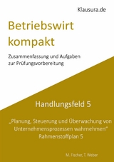 Betriebswirt kompakt Handlungsfeld 5 - Michael Fischer, Thomas Weber